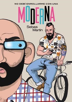 NO DEBÍ ENROLLARME CON UNA MODERNA | 9788415724988 | MARTÍN, SEBAS | Llibreria La Gralla | Llibreria online de Granollers