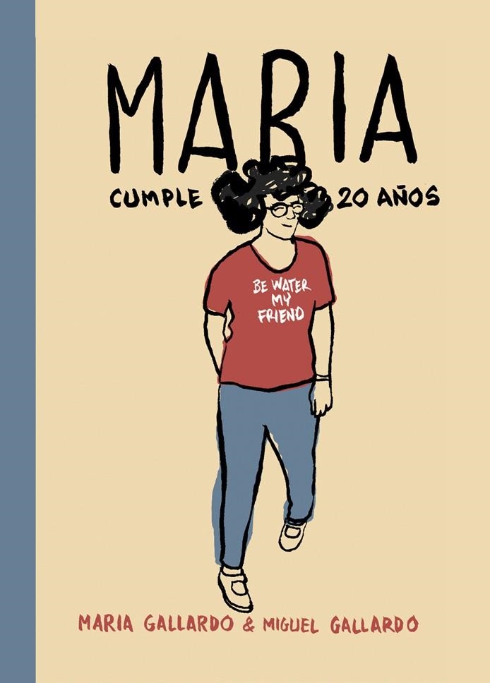 MARÍA CUMPLE 20 AÑOS | 9788415685937 | GALLARDO, MIGUEL | Llibreria La Gralla | Librería online de Granollers