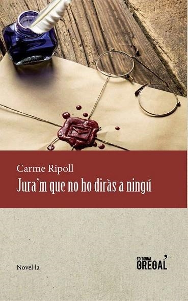 JURA'M QUE NO HO DIRÀS A NINGÚ | 9788494319662 | RIPOLL, CARME | Llibreria La Gralla | Librería online de Granollers