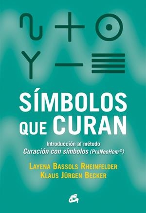 SÍMBOLOS QUE CURAN | 9788484455318 | BASSOLS RHEINFELDER, LAYENA/JÜRGEN BECKER, KLAUS | Llibreria La Gralla | Librería online de Granollers