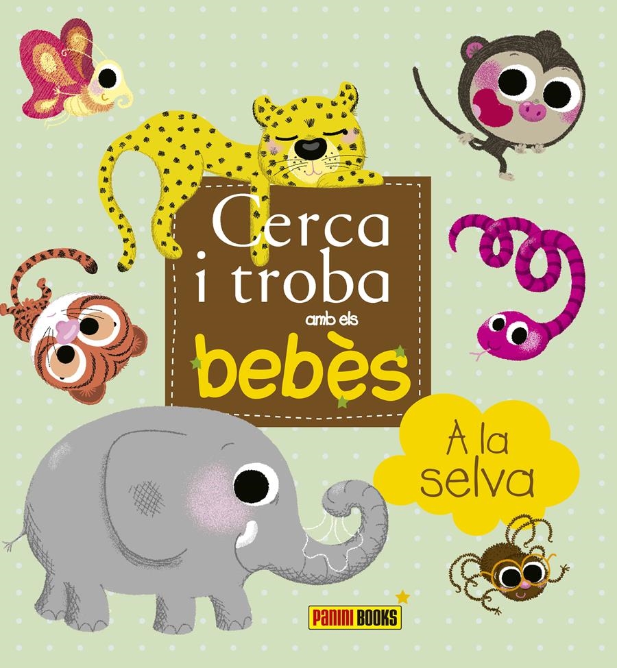 CERCA I TROBA AMB ELS BEBÈS A LA SELVA | 9788490940129 | VV.AA | Llibreria La Gralla | Llibreria online de Granollers