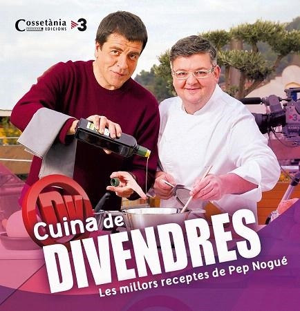 CUINA DE DIVENDRES | 9788490343128 | NOGUÉ, PEP | Llibreria La Gralla | Librería online de Granollers