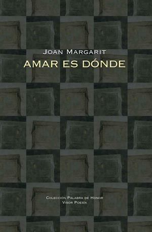 AMAR ES DÓNDE | 9788498952254 | MARGARIT, JOAN | Llibreria La Gralla | Librería online de Granollers