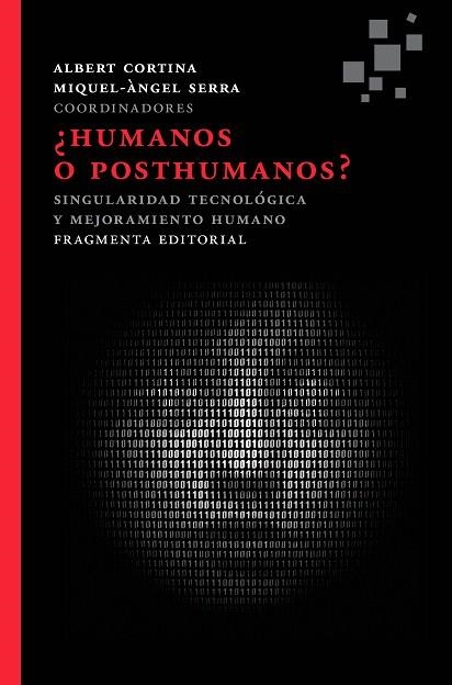 HUMANOS O POSTHUMANOS? | 9788415518143 | CORTINA, ALBERT / SERRA, MIQUEL-ÀNGEL | Llibreria La Gralla | Llibreria online de Granollers