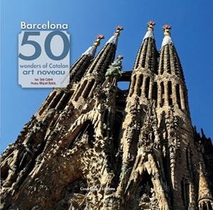 BARCELONA. 50 WONDERS OF CATALAN ART NOUVEAU | 9788490343142 | CABRÉ MASSOT, TATE | Llibreria La Gralla | Librería online de Granollers