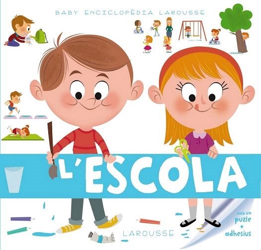 BABY ENCICLOPÈDIA. L' ESCOLA | 9788415785989 | LAROUSSE EDITORIAL | Llibreria La Gralla | Librería online de Granollers