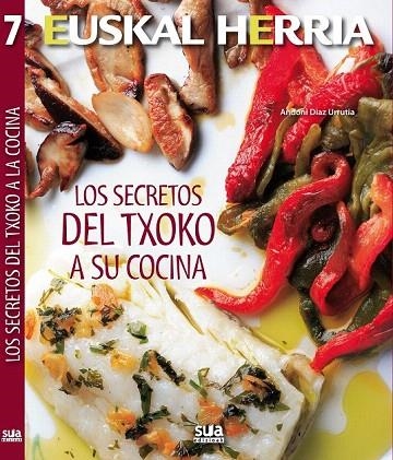 SECRETOS DEL TXOKO A SU COCINA | 9788482165592 | DÍAZ URRUTIA, ANDONI | Llibreria La Gralla | Llibreria online de Granollers