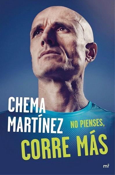 NO PIENSES, CORRE MÁS | 9788427041813 | MARTÍNEZ, CHEMA | Llibreria La Gralla | Librería online de Granollers