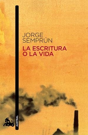 ESCRITURA O LA VIDA, LA (BOLSILLO) | 9788490660645 | SEMPRÚN, JORGE | Llibreria La Gralla | Librería online de Granollers