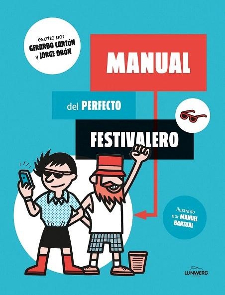 MANUAL DEL PERFECTO FESTIVALERO | 9788416177561 | CARTÓN, GERARDO / OBÓN, JORGE | Llibreria La Gralla | Librería online de Granollers