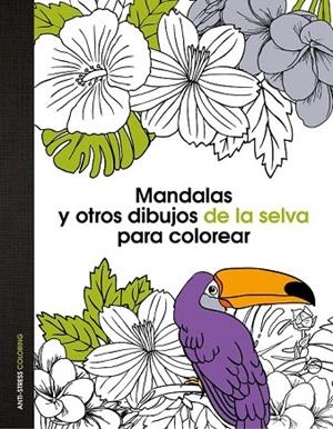 MANDALAS Y OTROS DIBUJOS DE LA SELVA PARA COLOREAR | 9788408139669 | AA. VV. | Llibreria La Gralla | Llibreria online de Granollers