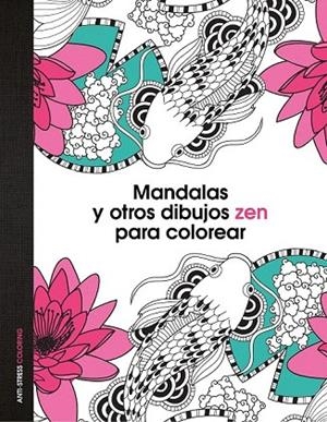 MANDALAS Y OTROS DIBUJOS ZEN PARA COLOREAR | 9788408139652 | AA. VV. | Llibreria La Gralla | Llibreria online de Granollers