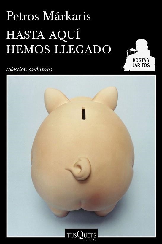 HASTA AQUÍ HEMOS LLEGADO | 9788490660713 | MÁRKARIS, PETROS | Llibreria La Gralla | Librería online de Granollers