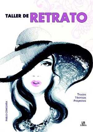 TALLER DE RETRATO | 9788466228619 | COMESAÑA COSTAS, PABLO/EQUIPO EDITORIAL | Llibreria La Gralla | Librería online de Granollers