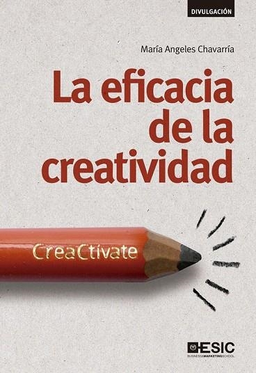 EFICACIA DE LA CREATIVIDAD: CREACTIVATE | 9788415986744 | CHAVARRÍA, MARIA ANGELES | Llibreria La Gralla | Librería online de Granollers