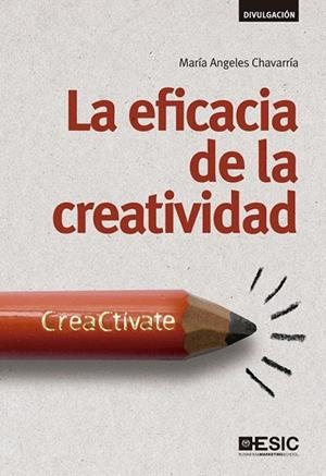 EFICACIA DE LA CREATIVIDAD: CREACTIVATE | 9788415986744 | CHAVARRÍA, MARIA ANGELES | Llibreria La Gralla | Llibreria online de Granollers