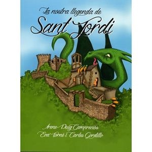 NOSTRA LLEGENDA DE SANT JORDI, LA  | 9788494345647 | PUIG CAMPRECIÓS, IRENE | Llibreria La Gralla | Llibreria online de Granollers