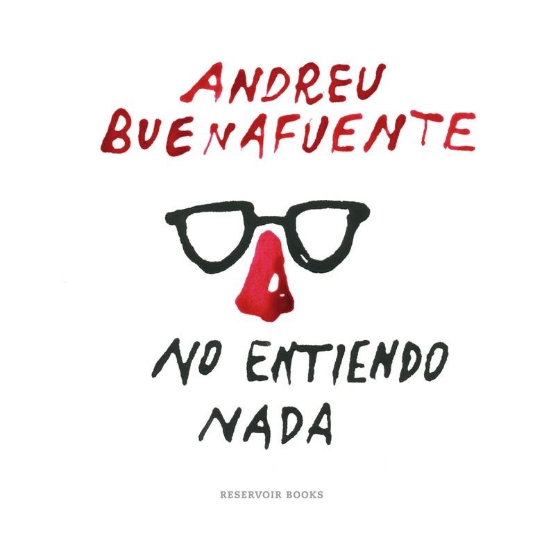 NO ENTIENDO NADA | 9788416195138 | BUENAFUENTE, ANDREU | Llibreria La Gralla | Llibreria online de Granollers