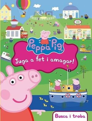 PEPPA PIG JUGA A FET I AMAGAR! | 9788448843472 | VARIOS AUTORES | Llibreria La Gralla | Librería online de Granollers
