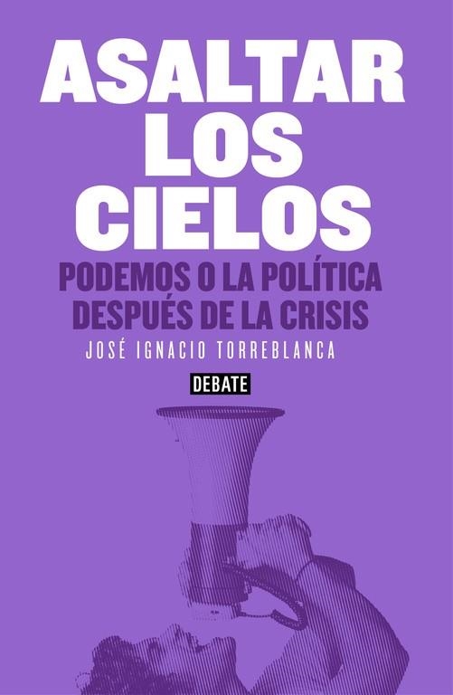ASALTAR LOS CIELOS | 9788499925073 | TORREBLANCA, JOSE IGNACIO | Llibreria La Gralla | Librería online de Granollers