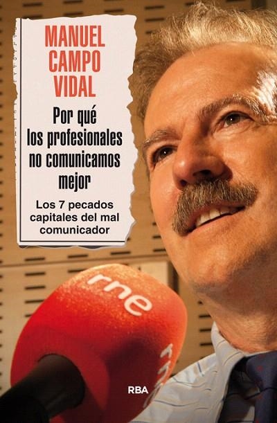 POR QUE LOS PROFESIONALES NO COMUNICAMOS MEJOR | 9788490565193 | CAMPO VIDAL, MANUEL | Llibreria La Gralla | Llibreria online de Granollers