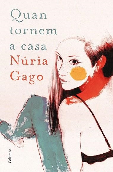 QUAN TORNEM A CASA | 9788466419604 | GAGO, NÚRIA | Llibreria La Gralla | Llibreria online de Granollers