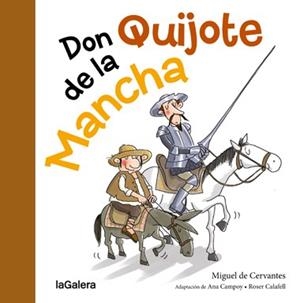 DON QUIJOTE DE LA MANCHA | 9788424653491 | CAMPUY, ANA / CALAFELL, ROSER | Llibreria La Gralla | Librería online de Granollers