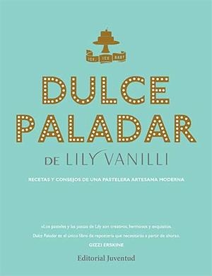 DULCE PALADAR | 9788426141354 | VANILI, LILY | Llibreria La Gralla | Llibreria online de Granollers