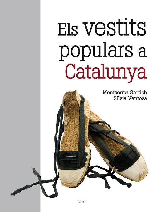 VESTITS POPULARS A CATALUNYA, ELS | 9788415885207 | GARRICH, MONTSERRAT / VENTOSA, SÍLVIA | Llibreria La Gralla | Llibreria online de Granollers