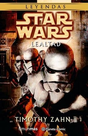 STAR WARS LEYENDAS. LEALTAD | 9788416308491 | ZAHN, TIMOTHY | Llibreria La Gralla | Librería online de Granollers