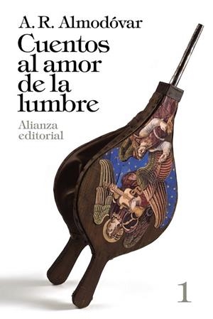 CUENTOS AL AMOR DE LA LUMBRE, 1 | 9788420697789 | ALMODOVAR, A. R. | Llibreria La Gralla | Librería online de Granollers