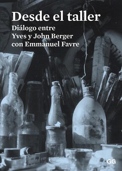 DESDE EL TALLER | 9788425227486 | BERGER, JOHN/BERGER, YVES/FAVRE, EMMANUEL | Llibreria La Gralla | Llibreria online de Granollers