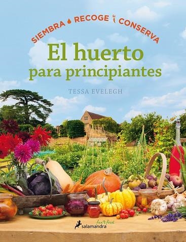 HUERTO PARA PRINCIPIANTES, EL | 9788416295036 | EVELEGH, TESSA | Llibreria La Gralla | Librería online de Granollers