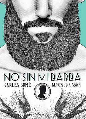 NO SIN MI BARBA | 9788416177554 | SUÑÉ, CARLES / CASAS, ALFONSO | Llibreria La Gralla | Llibreria online de Granollers