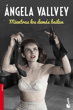 MIENTRAS LOS DEMÁS BAILAN (BOLSILLO) | 9788423349258 | VALLVEY, ÁNGELA | Llibreria La Gralla | Llibreria online de Granollers