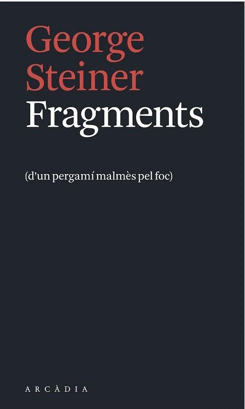 FRAGMENTS | 9788494232749 | STEINER, GEORGE | Llibreria La Gralla | Llibreria online de Granollers