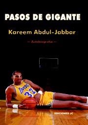 PASOS DE GIGANTE. AUTOBIOGRAFIA | 9788415448075 | ABDUL-JABBAR, KAREEM/KNOBLER, PETER | Llibreria La Gralla | Librería online de Granollers