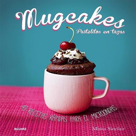MUGCAKES | 9788416138364 | SINCLAIR, MIMA | Llibreria La Gralla | Llibreria online de Granollers