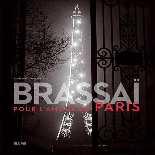 BRASSAI | 9788498018271 | SAINT-CYR, AGNÈS DE GOUVION/BRASSAÏ | Llibreria La Gralla | Librería online de Granollers