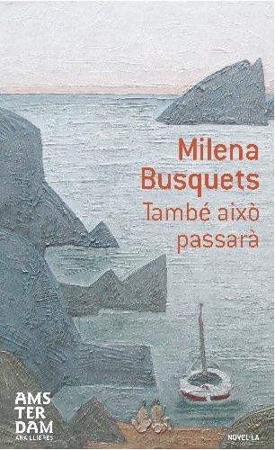 TAMBÉ AIXÒ PASSARÀ (EBOOK) | 9788415645610 | BUSQUETS, MILENA | Llibreria La Gralla | Llibreria online de Granollers