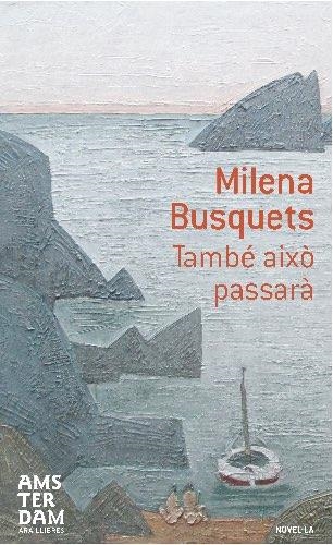 TAMBÉ AIXÒ PASSARÀ (EBOOK) | 9788415645610 | BUSQUETS, MILENA | Llibreria La Gralla | Llibreria online de Granollers