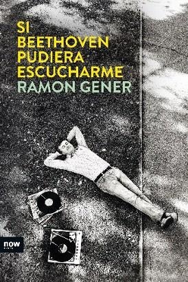 SI BEETHOVEN PUDIERA ESCUCHARME (EBOOK) | 9788494217180 | GENER, RAMON | Llibreria La Gralla | Llibreria online de Granollers