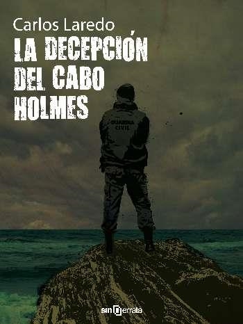DECEPCIÓN DEL CABO HOLMES, LA (EBOOK) | 9788415521105 | LAREDO, CARLOS | Llibreria La Gralla | Llibreria online de Granollers