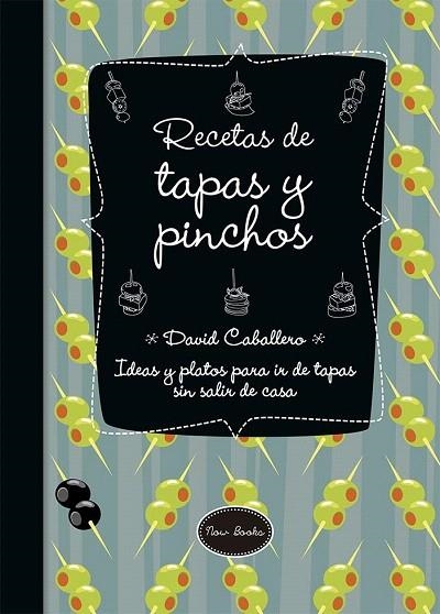 RECETAS DE TAPAS Y PINCHOS | 9788416245154 | CABALLERO PUIG, DAVID | Llibreria La Gralla | Librería online de Granollers