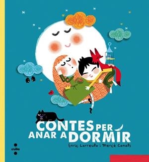 CONTES PER ANAR A DORMIR | 9788466137706 | LARREULA, ENRIC | Llibreria La Gralla | Llibreria online de Granollers