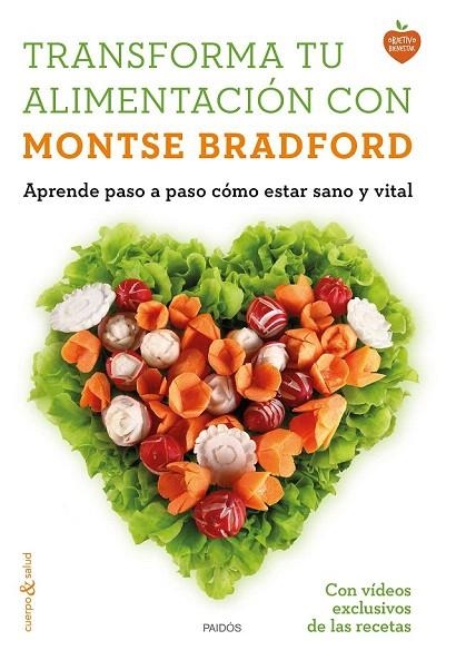 TRANSFORMA TU ALIMENTACIÓN CON MONTSE BRADFORD | 9788449331107 | BRADFORD, MONTSE | Llibreria La Gralla | Llibreria online de Granollers