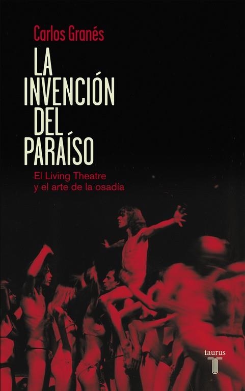 INVENCIÓN DEL PARAÍSO, LA | 9788430609444 | GRANÉS, CARLOS | Llibreria La Gralla | Llibreria online de Granollers