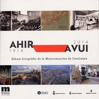 ALBUM FOTOGRAFIC DE LA MANCOMUNITAT DE CATALUNYA. AHIR AVUI 1914 2014 | 9788498036985 | CANOSA, FRANCESC | Llibreria La Gralla | Llibreria online de Granollers