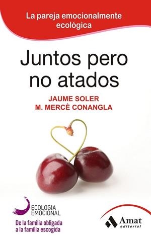 JUNTOS PERO NO ATADOS | 9788497357111 | SOLE I LLEONART, JAUME/CONANGLA I MARÍN, MARIA MERCÈ | Llibreria La Gralla | Librería online de Granollers