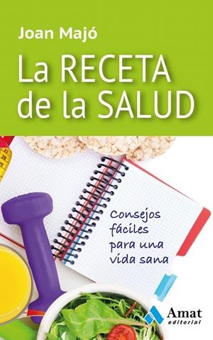 RECETA DE LA SALUD, LA | 9788497357852 | MAJÓ MERINO, JOAN | Llibreria La Gralla | Librería online de Granollers